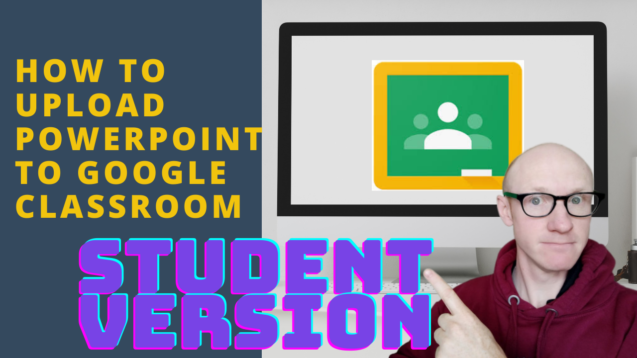 how to send powerpoint presentation on google classroom